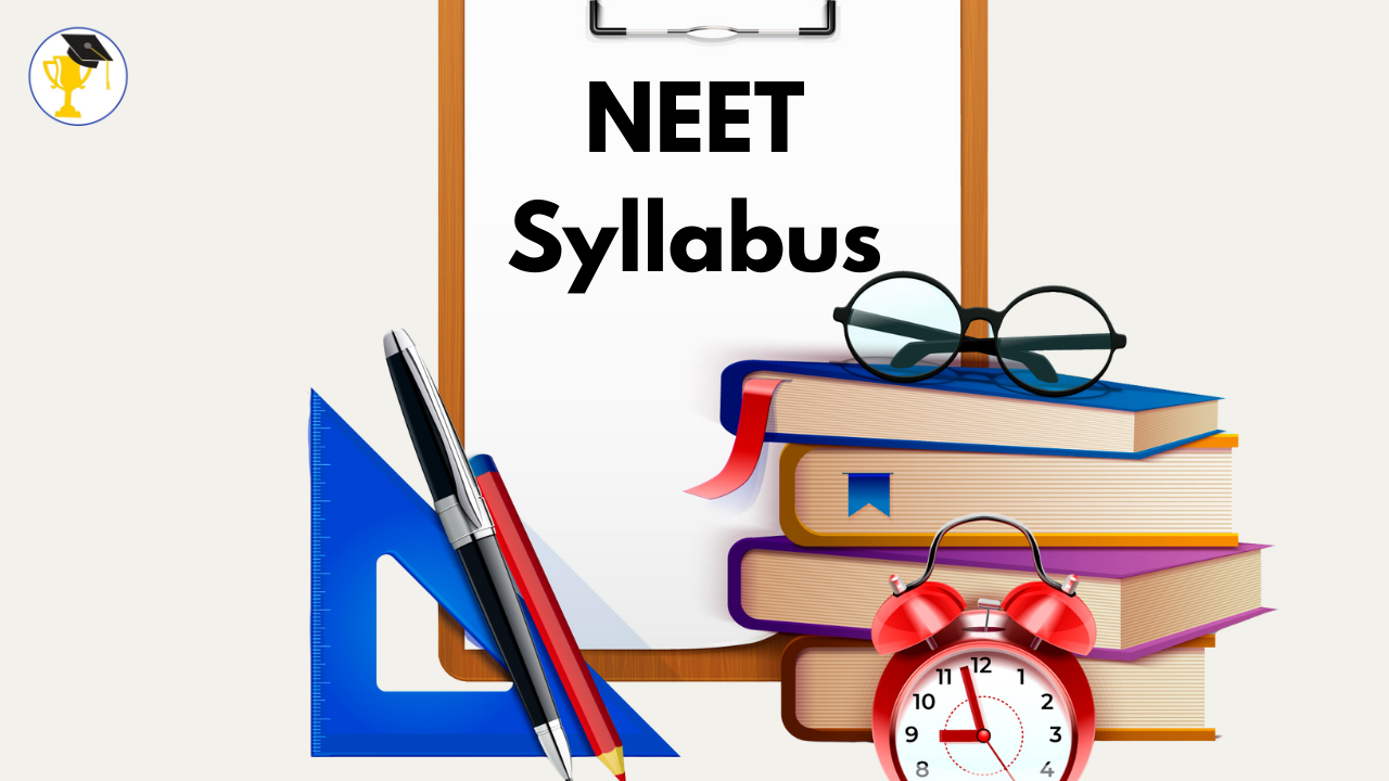 NEET UG 2026 Syllabus Released; Exam and Application Updates Soon